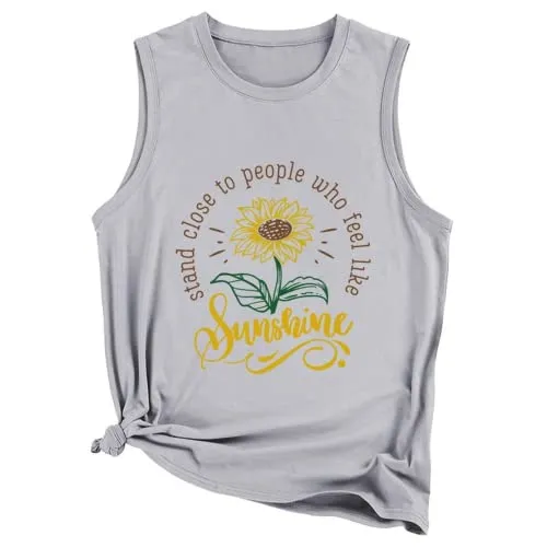 Women Stand Close to People Who Feel Like Sunshine Graphic Tank Tops